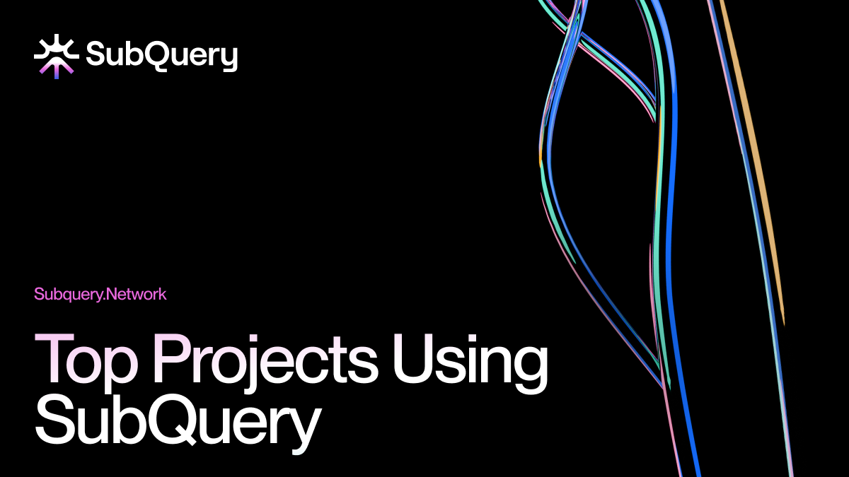 SubQuery’s Infrastructure Network: Top Web3 Projects Using SubQuery