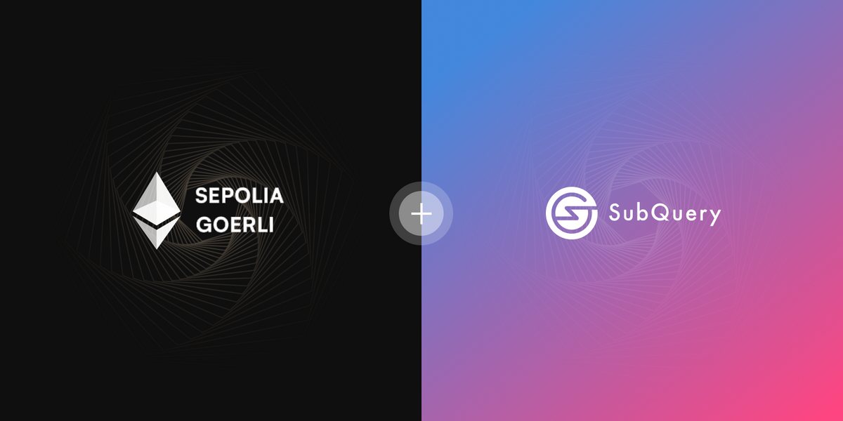 SubQuery Adds Indexing Support for Ethereum’s Goerli and Sepolia Testnet