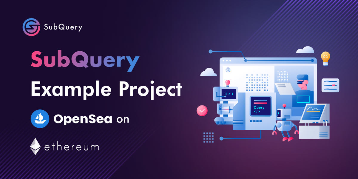 SubQuery Example Project - Opensea on Ethereum
