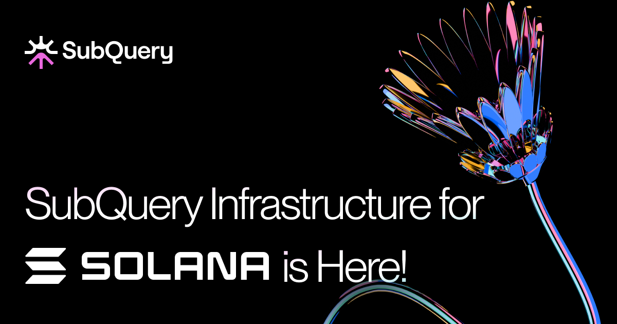 SubQuery is Powering Solana with Decentralised Infrastructure