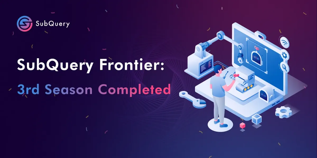 SubQuery Completes Season 3 of the Frontier Testnet