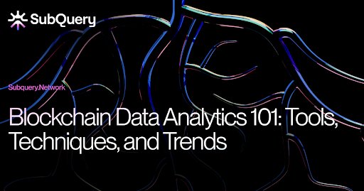 Blockchain Data Analytics 101: Tools, Techniques, and Trends