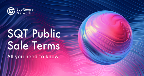 SubQuery Announces SQT Public Sale Terms