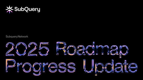 SubQuery Roadmap Update: 2025 Progress Report