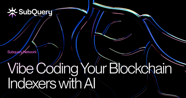 Header image for SubQuery article titled "Vibe Coding Your Blockchain Indexers with AI”.